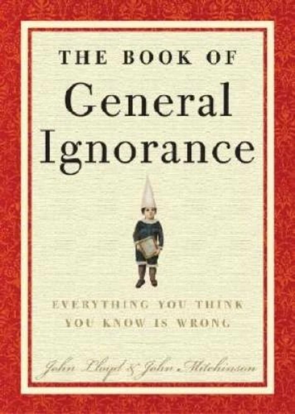 The Book of General Ignorance - Hardcover By Mitchinson, John - VERY GOOD